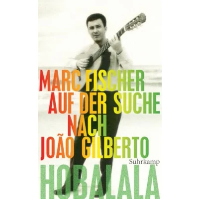 Abbildung von Hobalala: Auf der Suche nach João Gilberto (suhrkamp taschenbuch)