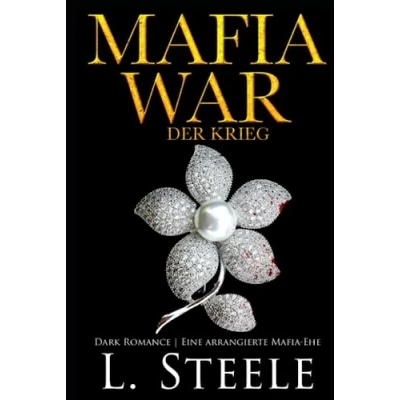 Abbildung von Mafia War Der Krieg: Dark Romance Eine arrangierte Ehe (Die Sovranos, Band 3)