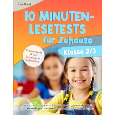 Abbildung von 10 Minuten Lesetests für Zuhause Klasse 2/3 Deutsch: Leseverständnis spielerisch trainieren mit spannenden Texten und kurzweiligen Übungen. Durch Lernspaß zu guten Noten!