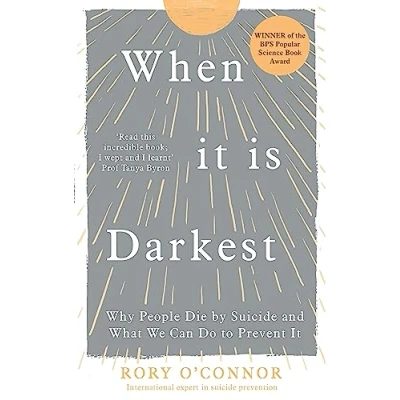 Abbildung von When It Is Darkest: Why People Die by Suicide and What We Can Do to Prevent