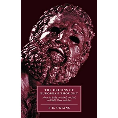 Abbildung von the Origins of European Thought about Body, Mind, Soul, World, Time and Fate