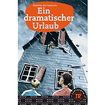 Abbildung von Ein dramatischer Urlaub: Deutsche Lektüre für das GER Niveau A2 B1. (Teen Readers (DaF))