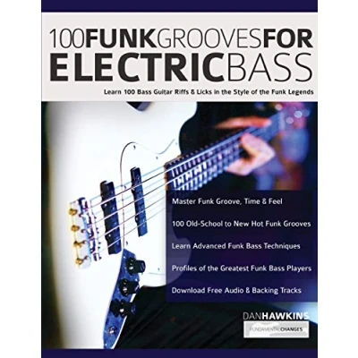 Abbildung von 100 Funk Grooves for Electric Bass: Learn Bass Guitar Riffs &amp; Licks in the Style of Legends (Learn how to play bass, Band 1)