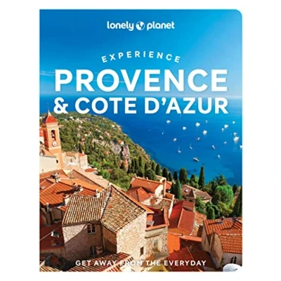 Abbildung von Lonely Planet Experience Provence &amp; the Cote d&#039;Azur: Get away from everyday (Travel Guide)