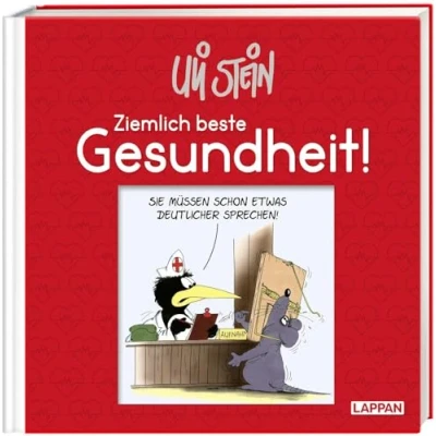 Abbildung von Uli Stein: Gute Wünsche!: Ziemlich beste Gesundheit!: Lustiges Geschenkbuch zur Aufmunterung bei Krankheit mit witzigen Cartoons, satirischen Texten und Widmungsseite