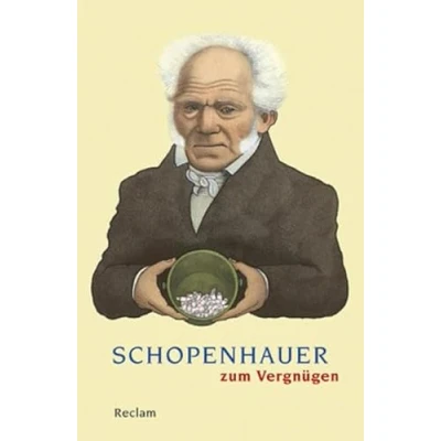 Abbildung von Schopenhauer zum Vergnügen: Logik und Ethik (Reclams Universal Bibliothek)