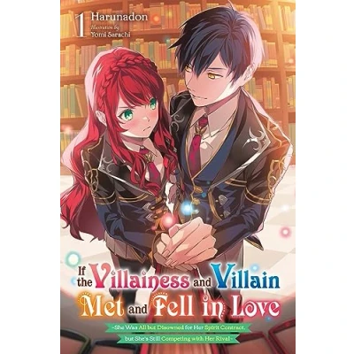 Abbildung von If the Villainess and VILLAIN MET FELL IN Love, Vol. 1 (light novel): She Was All but Disowned for Her Spirit Contract, She&#039;s Still Competing ... &amp; LOVE NOVEL SC)