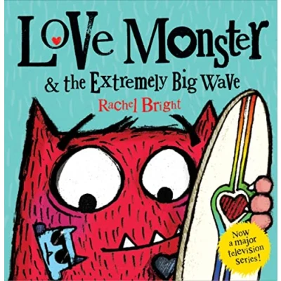 Abbildung von Love Monster and the Extremely Big Wave: a fun, adventurous illustrated children’s book about learning to be brave now major TV series!