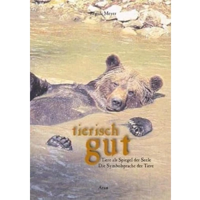 Abbildung von tierisch gut: Tiere als Spiegel der Seele. Die Symbolsprache
