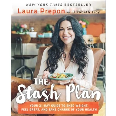 Abbildung von The Stash Plan: Your 21 Day Guide to Shed Weight, Feel Great, and Take Charge of Health