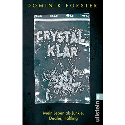 Abbildung von crystal.klar: Mein Leben als Junkie, Dealer, Häftling: Häftling Eine bewegende und authentische Geschichte über die Modedroge Crystal Meth