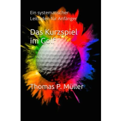 Abbildung von Das Kurzspiel im Golf: Ein systematischer Leitfaden für Anfänger