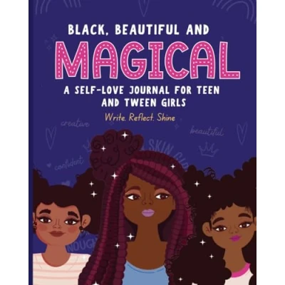 Abbildung von Black Beautiful and Magical: A Self Love Journal with Prompts for Teen Tween Girls to Encourage Positive Image Worth