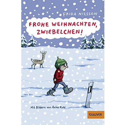 Abbildung von Frohe Weihnachten, Zwiebelchen!: Nominiert für den Deutschen Jugendliteraturpreis 2016, Kategorie Kinderbuch