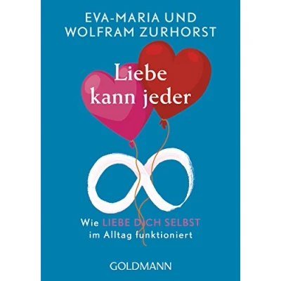 Abbildung von Liebe kann jeder: Wie &#039;liebe dich selbst&#039; im Alltag funktioniert