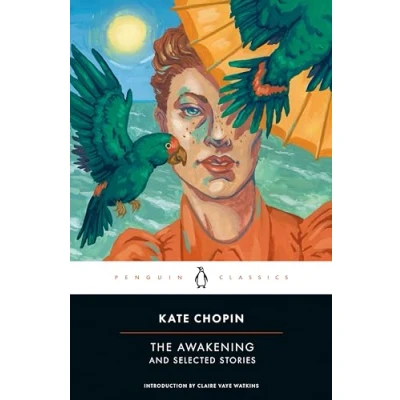 Abbildung von The Awakening and Selected Stories: Kate Chopin (Penguin Classics)