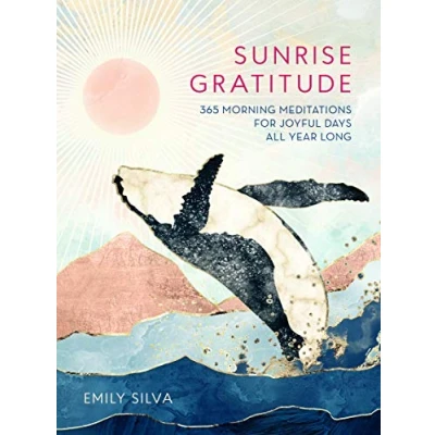 Abbildung von Sunrise Gratitude: 365 Morning Meditations for Joyful Days All Year Long (Daily Gratitude, Band 2)