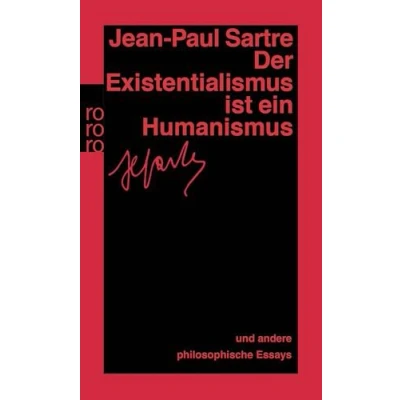Abbildung von Der Existentialismus ist ein Humanismus: Und andere philosophische Essays 1943 1948