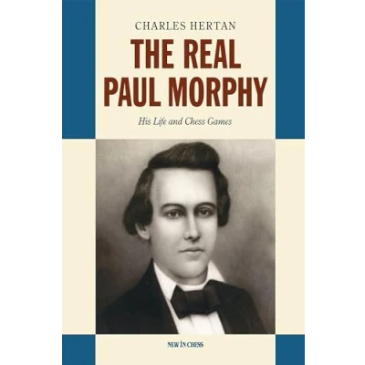 Abbildung von The Real Paul Morphy: His Life and Chess Games
