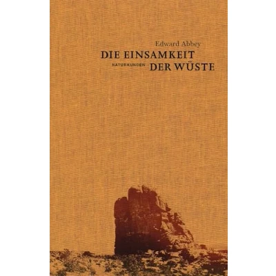 Abbildung von Die Einsamkeit der Wüste: Eine Zeit in Wildnis (Naturkunden)