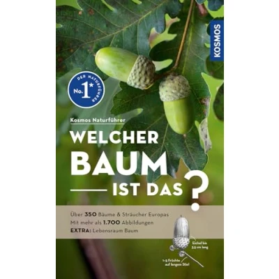 Abbildung von Welcher Baum ist das?: Über 350 Bäume &amp; Sträucher Europas, mehr als 1.700 Abbildungen EXTRA: Lebensraum mit Kosmos plus App