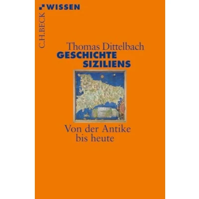 Abbildung von Geschichte Siziliens: Von der Antike bis heute (Beck&#039;sche Reihe)