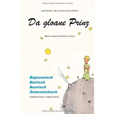 Abbildung von Da gloane Prinz: Der kleine Prinz für Bayern, Österreicher und Südtiroler