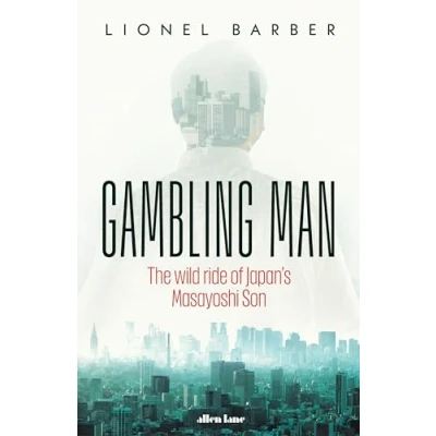Abbildung von Gambling Man: The Wild Ride of Japan’s Masayoshi Son