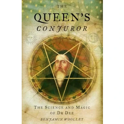 Abbildung von The Queen&#039;s Conjuror: Life and Magic of Dr Dee (Science Dee)