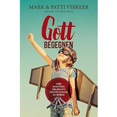 Abbildung von Gott begegnen: Vier Schlüssel die helfen Gottes Stimme zu hören