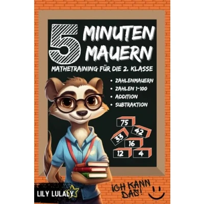 Abbildung von 5 Minuten Mauern, Mathetraining für die 2. Klasse: Mathematik Übungen, Zahlenmauern, Zahlen 1 bis 100, Addition, Subtraktion