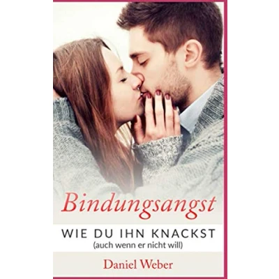 Abbildung von Bindungsangst: Wie Du IHN knackst (auch wenn er nicht will)