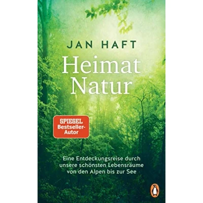Abbildung von Heimat Natur: Eine Entdeckungsreise durch unsere schönsten Lebensräume Von den Alpen bis zur See dem preisgekrönten Dokumentarfilmer, mit 32 Bildseiten