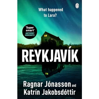 Abbildung von Reykjavík: An ice cold mystery from Ragnar Jónasson and Icelandic PrimeMinister Katrín Jakobsdóttir