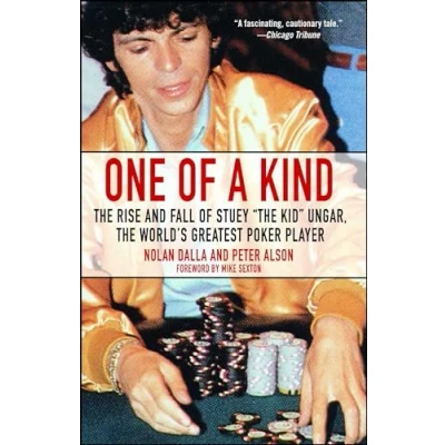 Abbildung von One of a Kind: The Rise and Fall Stuey &#039;,The Kid&#039;, Ungar, World&#039;s Greatest Poker Player