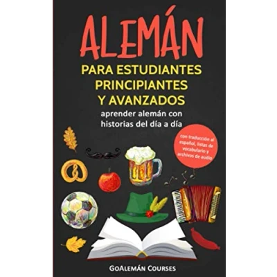 Abbildung von alemán para estudiantes principiantes y avanzados: aprender con historias del día a (con traducción al español, listas de vocabulario archivos audio)