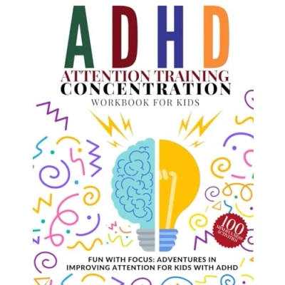 Abbildung von ADHD ATTENTION Training. Concentration Workbook FOR Kids. FUN WITH FOCUS: ADVENTURES IN IMPROVING KIDS ADHD: 100 MINDFULLNESS ACTIVITIES