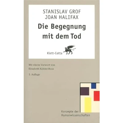 Abbildung von Die Begegnung mit dem Tod: Vorw. v. Elisabeth Kübler Ross
