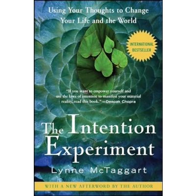 Abbildung von the Intention Experiment: Using Your Thoughts to Change Life and World