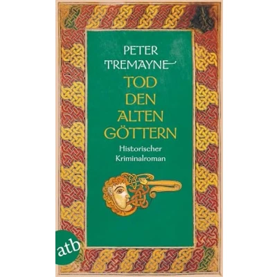 Abbildung von Tod den alten Göttern: Historischer Kriminalroman (Schwester Fidelma ermittelt, Band 18)