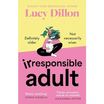 Abbildung von Irresponsible Adult: warm and witty, this is the perfect novel for anyone who growing up disgracefully!