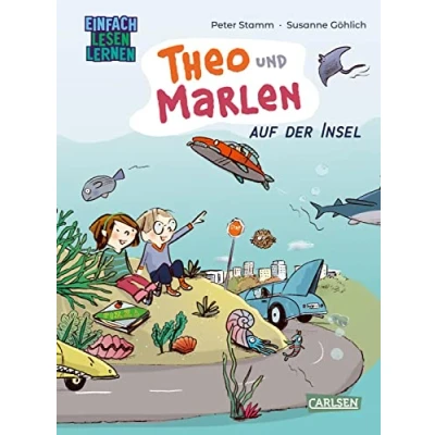 Abbildung von Theo und Marlen auf der Insel: Einfach Lesen Lernen Das erste Kinderbuch von Bestsellerautor Peter Stamm