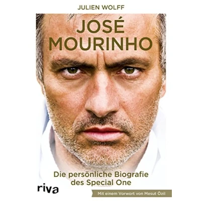 Abbildung von José Mourinho: Die Biografie. Mit einem Vorwort von Mesut Özil