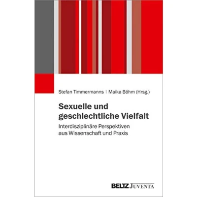 Abbildung von Sexuelle und geschlechtliche Vielfalt: Interdisziplinäre Perspektiven aus Wissenschaft Praxis