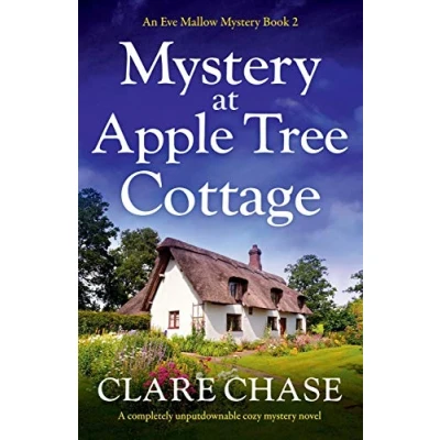 Abbildung von mystery at Apple Tree Cottage: A completely unputdownable cozy novel (An Eve Mallow Mystery, Band 2)