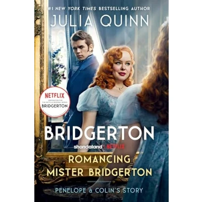 Abbildung von Romancing Mister Bridgerton [TV Tie in]: Penelope &amp; Colin&#039;s Story, The Inspiration for Season Three (Bridgertons, 4)