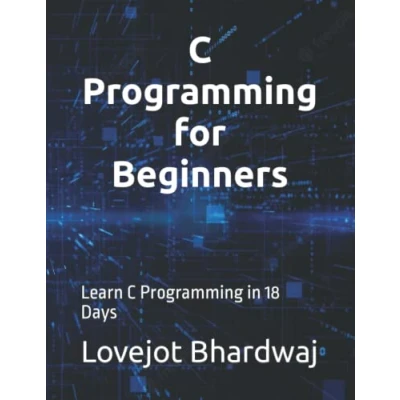 Abbildung von C Programming for Beginners: Learn in 18 Days