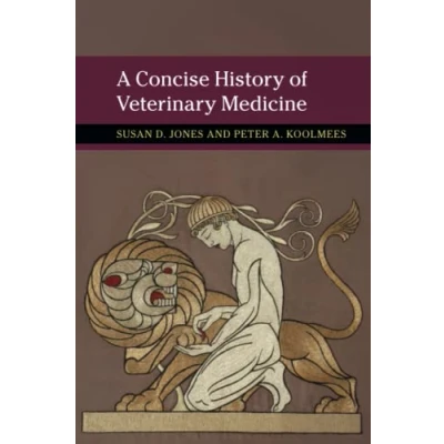 Abbildung von A Concise History of Veterinary Medicine (New Approaches to the Science and Medicine)