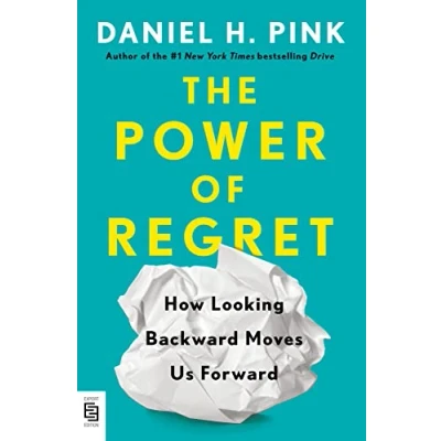 Abbildung von The Power of Regret: How Looking Backward Moves Us Forward