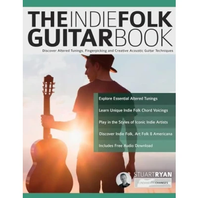 Abbildung von The Indie Folk Guitar Book: Discover Altered Tunings, Fingerpicking and Creative Acoustic Techniques (Learn How to Play Guitar)